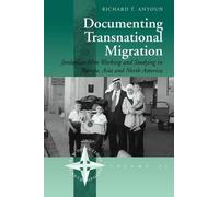 Richard T. Antoun Documenting Transnational Migration (Tascabile)