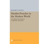 Richard T. Antoun Muslim Preacher in the Modern World (Tascabile)