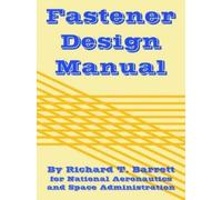 Richard T Barrett NASA Fastener Design Manual (Tascabile)