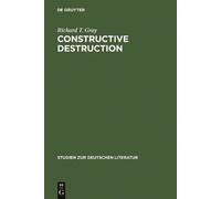 Richard T. Gray Constructive Destruction (Copertina rigida)