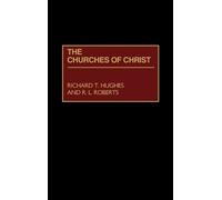 Richard T. Hughes R. L. Roberts The Churches of Christ (Copertina rigida)