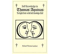 Richard, T. Lambert Self Knowledge in Thomas Aquinas (Copertina rigida)