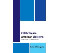 Richard T. Longoria Celebrities in American Elections (Tascabile)