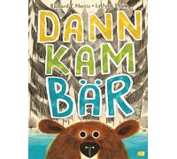 Richard T. Morris LeUyen Pham Uwe-Michael Gutzsc Dann kam Bär (Copertina rigida)