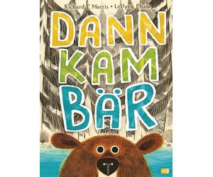 Richard T. Morris LeUyen Pham Uwe-Michael Gutzsc Dann kam Bär (Copertina rigida)