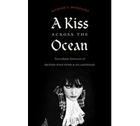 Richard T. Rodríguez A Kiss Across the Ocean (Tascabile)
