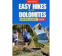 Richard T Tucker Easy Hikes in the Dolomites Hiking Guide 2025 (Tascabile)