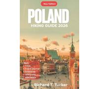 Richard T Tucker Poland Hiking Guide 2026 (Tascabile)
