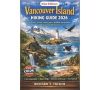 Richard T Tucker Vancouver Island Hiking Guide 2026 (Tascabile)