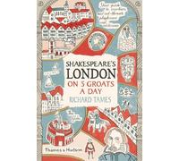 Richard Tames Shakespeare's London on 5 Groats a Day (Tascabile)
