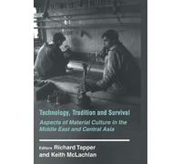 Richard Tapper Keith McLachlan Technology, Tradition and Survival (Tascabile)