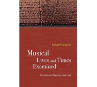 Richard Taruskin Musical Lives and Times Examined (Copertina rigida)