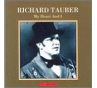 Richard Tauber - My Heart & I