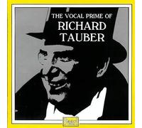Richard Tauber - The Vocal Prime Of Richard Tauber