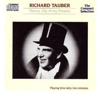 Richard Tauber - Vienna, City of My Dreams