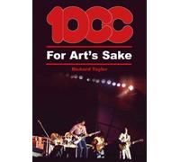Richard Taylor 10cc For Art's Sake (Tascabile)