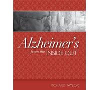 Richard Taylor Alzheimer's from the Inside Out (Tascabile)