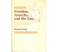 Richard Taylor Freedom, Anarchy and the Law (Tascabile)