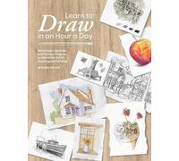 Richard Taylor Learn to Draw in an Hour a Day (Tascabile)
