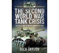 Richard Taylor The Second World War Tank Crisis (Copertina rigida)