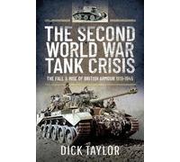 Richard Taylor The Second World War Tank Crisis (Copertina rigida)