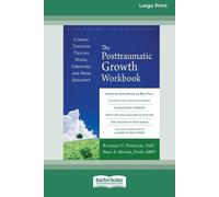 Richard Tedeschi The Posttraumatic Growth Workbook (Tascabile)