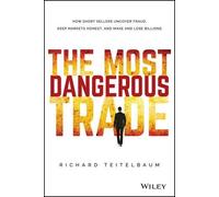 Richard Teitelbaum The Most Dangerous Trade (Copertina rigida)