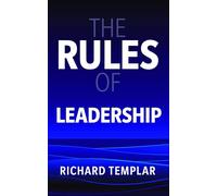 Richard Templar, The Rules of Leadership 1e