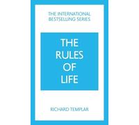 Richard Templar The Rules of Life: A personal code for living a bett (Tascabile)