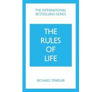 Richard Templar The Rules of Life: A personal code for living a bett (Tascabile)