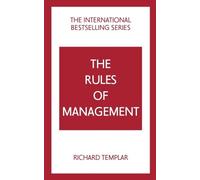 Richard Templar The Rules of Management: A definitive code for manag (Tascabile)