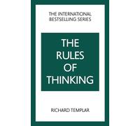 Richard Templar The Rules of Thinking: A Personal Code to Think Your (Tascabile)