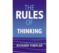 Richard Templar The Rules of Thinking (Tascabile)