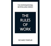 Richard Templar The Rules of Work: A definitive code for personal su (Tascabile)