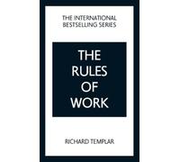 Richard Templar The Rules of Work: A definitive code for personal su (Tascabile)