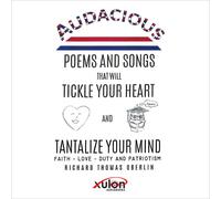 Richard Thomas Audacious Poems And Songs That Will Tickle Your Hear (Tascabile)