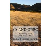 Richard Thomas Edwards C# And ODBC (Tascabile)