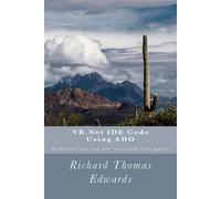 Richard Thomas Edwards VB.Net IDE Code Using ADO (Tascabile)