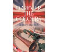 Richard Thomas Forever the Colours (Tascabile)