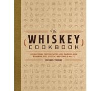 Richard Thomas The Whiskey Cookbook (Copertina rigida)