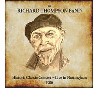 Richard Thompson Band,the - Historic Classic Concert - Live in Nottingham 1986