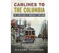 Richard Thompson Carlines to the Columbia (Tascabile)