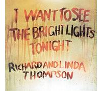 Thompson Richard & Linda - I Want To See The Bright Lights Tonight 1974 (180 Gr + Download Code)