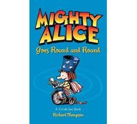 Richard Thompson Mighty Alice Goes Round and Round (Copertina rigida) Cul de Sac