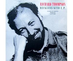 Richard Thompson - Reckless Kind E.P. [Vinyl LP]
