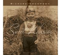 Richard Thompson - Sweet Warrior by Richard Thompson (2007-05-27)