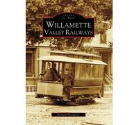 Richard Thompson Willamette Valley Railways (Tascabile) Images of Rail
