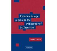 Richard Tieszen Phenomenology, Logic, and the Philosophy of Mathemat (Tascabile)