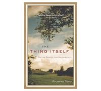 Richard Todd The Thing Itself (Tascabile)