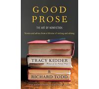 Richard Todd Tracy Kidder Good Prose (Tascabile)